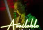 AUDIO Bwiza - Available MP3 DOWNLOAD