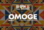 AUDIO Dj Spinall - Omoge Ft. Dotman MP3 DOWNLOAD