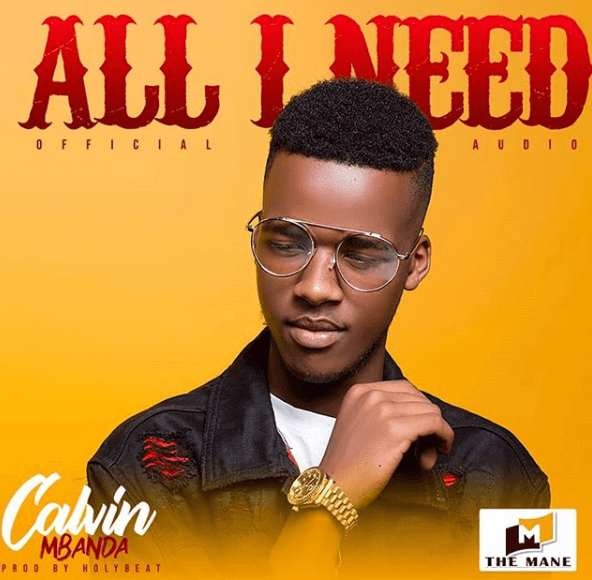 AUDIO Calvin Mbanda - All I Need MP3 DOWNLOAD