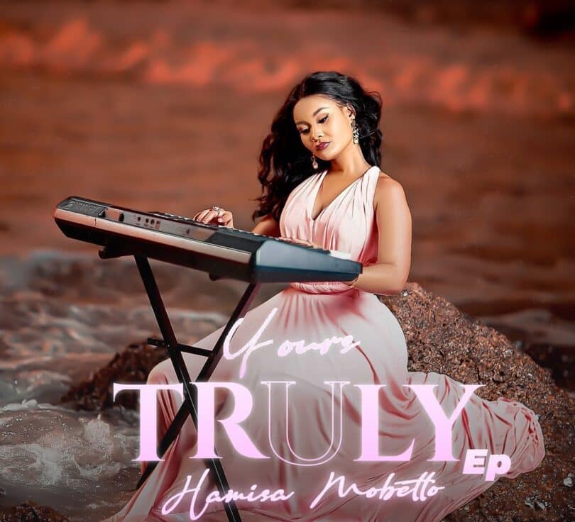 Hamisa Mobetto - Yours Truly EP ALBUM MP3 DOWNLOAD