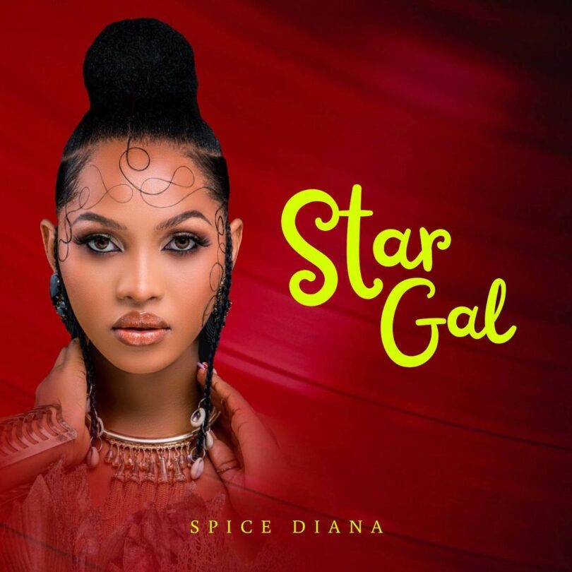 Spice Diana - Star Gal EP ALBUM MP3 DOWNLOAD