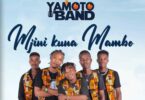 AUDIO Yamoto Band - Mjini Kuna Mambo MP3 DOWNLOAD