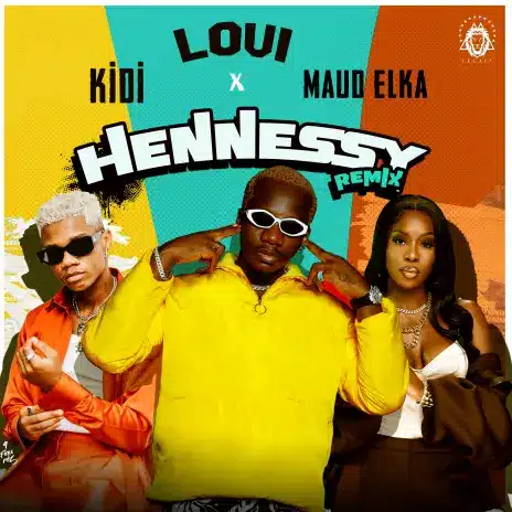 AUDIO Loui - Hennessy (Remix) Ft. KiDi X Maud Elka MP3 DOWNLOAD