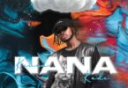 AUDIO Kevin Kade - Nana MP3 DOWNLOAD