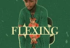 AUDIO Magix Enga - Flexing MP3 DOWNLOAD