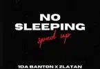 Listen to 1da Banton – No Sleeping Ft. Zlatan
