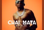 AUDIO John Blaq - Chai Mata MP3 DOWNLOAD
