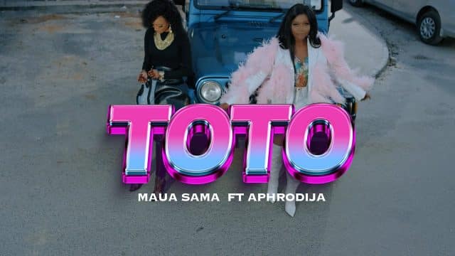 VIDEO Maua Sama Ft. Di’Ja – Toto MP4 DOWNLOAD
