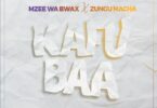 AUDIO Mzee Wa Bwax Ft Zungu Macha - Kafubaa MP3 DOWNLOAD