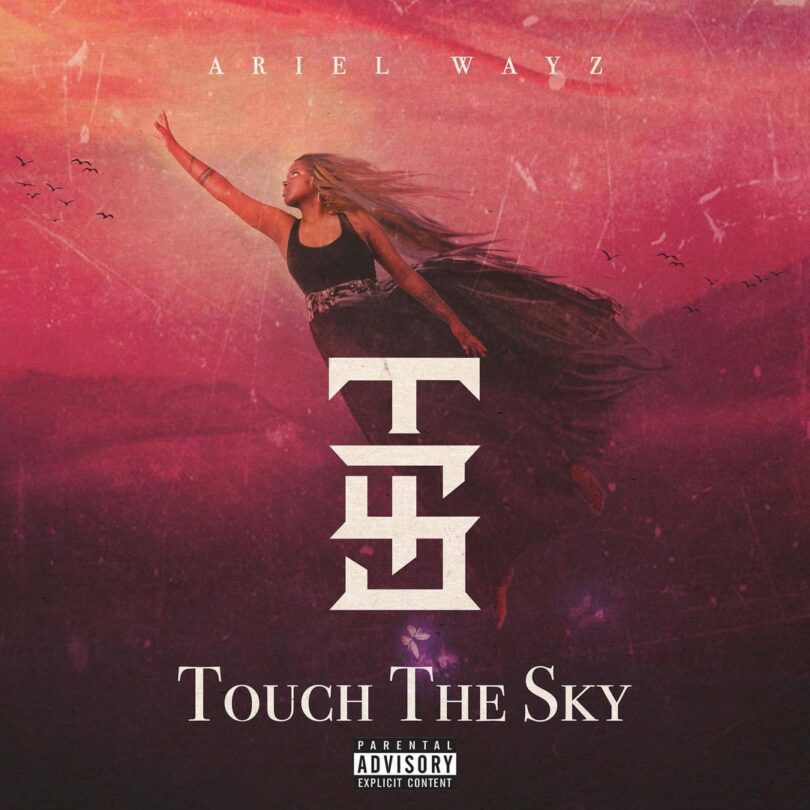AUDIO Ariel Wayz - Tts (Touch the Sky) MP3 DOWNLOAD