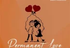 AUDIO Barakah The Prince Ft. Joh Makini - Permanent Love MP3 DOWNLOAD