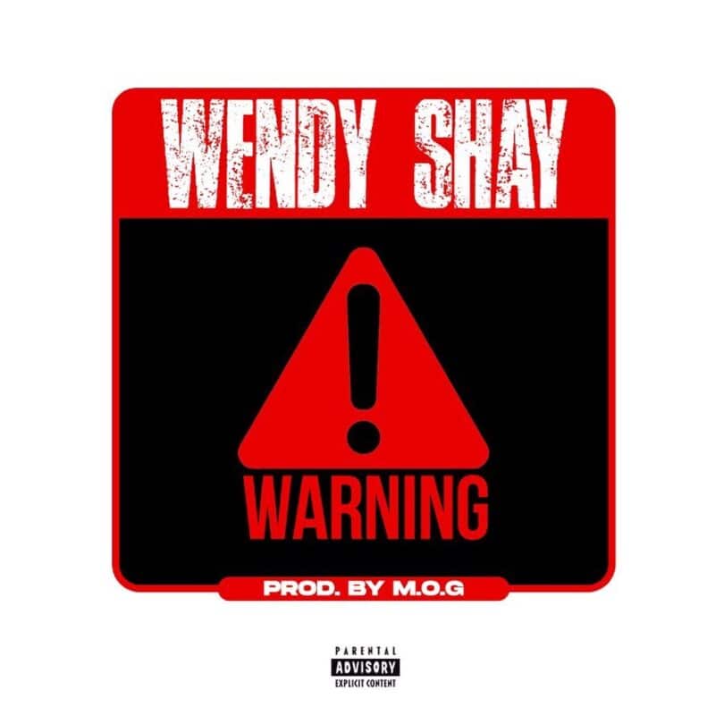 AUDIO Wendy Shay - Warning MP3 DOWNLOAD