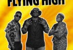 AUDIO Khaligraph Jones Ft. Angachi X Bakhita - Flying High MP3 DOWNLOAD