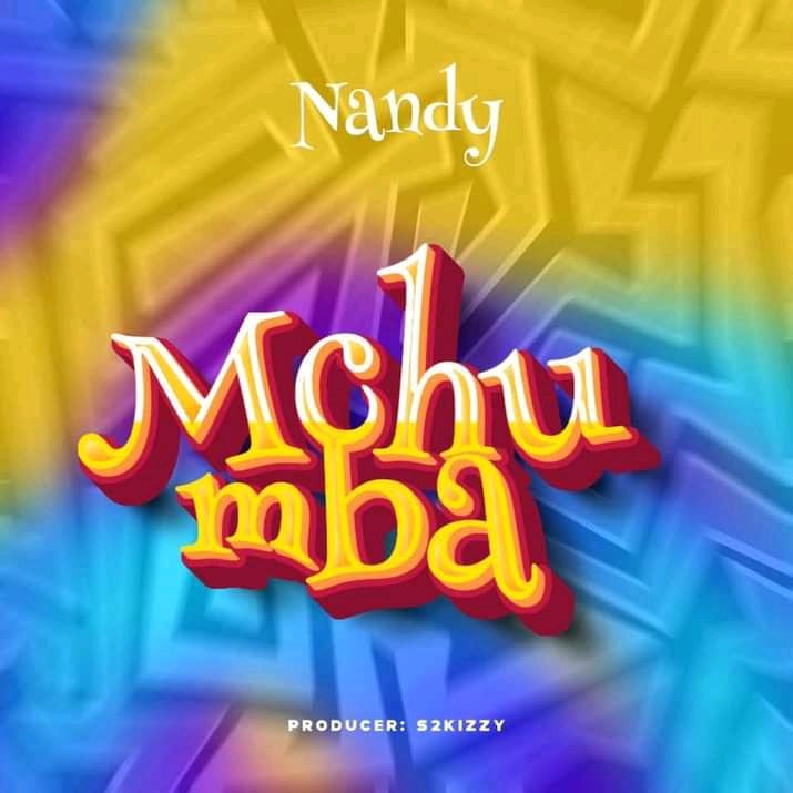 AUDIO Nandy - Mchumba MP3 DOWNLOAD