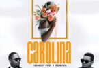 AUDIO Hemedy PHD - Carolina Remix Ft. Ben Pol MP3 DOWNLOAD
