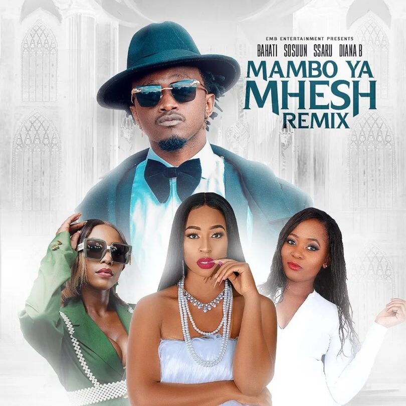 AUDIO Bahati - Mambo Ya Mhesh Remix Ft Diana B X Ssaru X Sosuun MP3 DOWNLOAD
