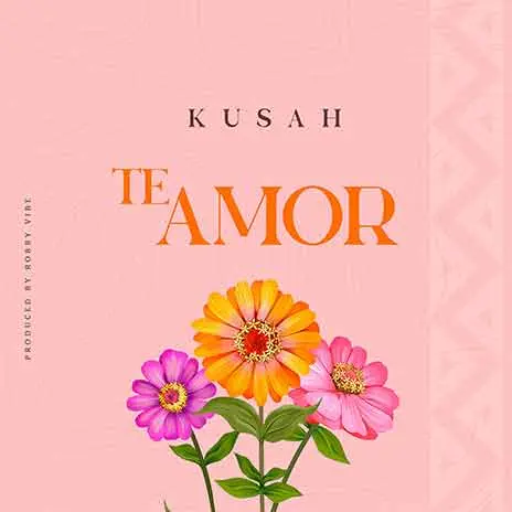 AUDIO Kusah - Te Amor MP3 DOWNLOAD