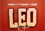 AUDIO Mabantu Ft. P Mawenge X Marioo – LEO Refix MP3 DOWNLOAD