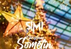 AUDIO Simi - Christmas Sometin MP3 DOWNLOAD