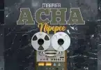 AUDIO Maarifa - Acha Nipepe MP3 DOWNLOAD