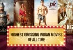 Highest Grossing Indian Movies of all time