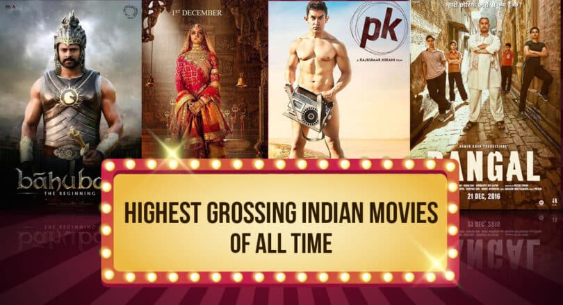 Highest Grossing Indian Movies of all time