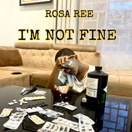 AUDIO Rosa Ree - I'm Not Fine MP3 DOWNLOAD