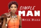 AUDIO Spice Diana – Simple Man MP3 DOWNLOAD