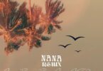 AUDIO Joshua Baraka - Nana Remix Ft King Promise X Bien X Joeboy MP3 DOWNLOAD
