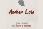 AUDIO Oka Martin - Amber Lole Ft. Cat P X Wanyabi MP3 DOWNLOAD