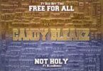 Candy Bleakz Ft Blaqbonez - Not Holy Lyrics