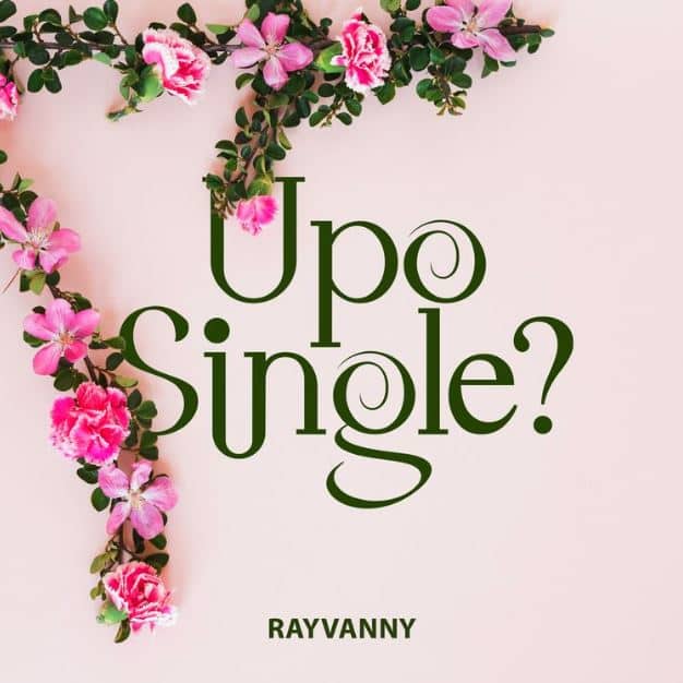 AUDIO Rayvanny – Upo Single? MP3 DOWNLOAD