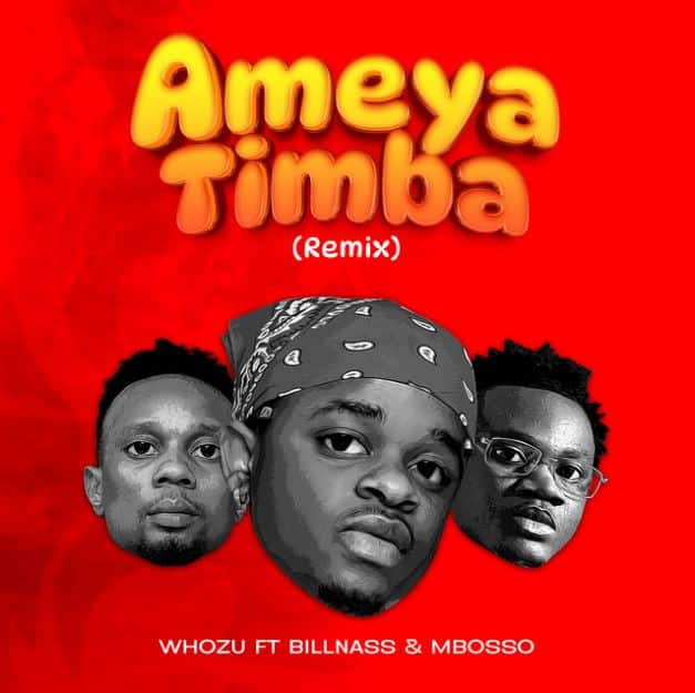 AUDIO Whozu Ft Mbosso X Billnass – Ameyatimba Remix MP3 DOWNLOAD