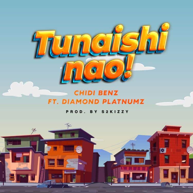 AUDIO Chidi Benz Ft Diamond Platnumz – Tunaishi Nao MP3 DOWNLOAD