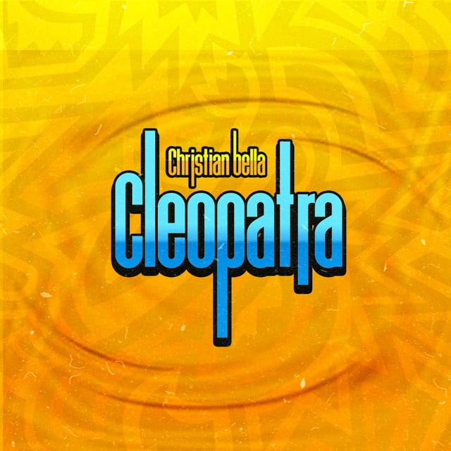 AUDIO Christian Bella - Cleopatra MP3 DOWNLOAD