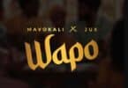 AUDIO Mavokali Ft Jux – Wapo MP3 DOWNLOAD