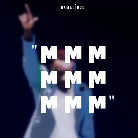 AUDIO Namadingo - Mmmh Mmm Mmmh MP3 DOWNLOAD