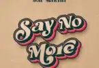 AUDIO Joh Makini - Say No More MP3 DOWNLOAD