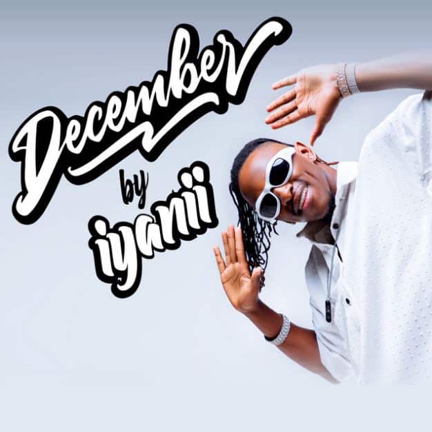 AUDIO Iyanii – December MP3 DOWNLOAD