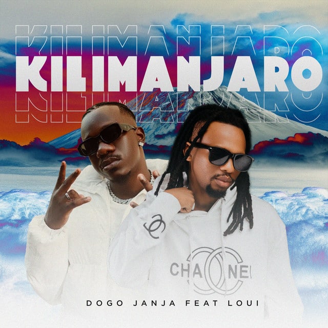 AUDIO Dogo Janja Ft Loui - Kilimanjaro MP3 DOWNLOAD