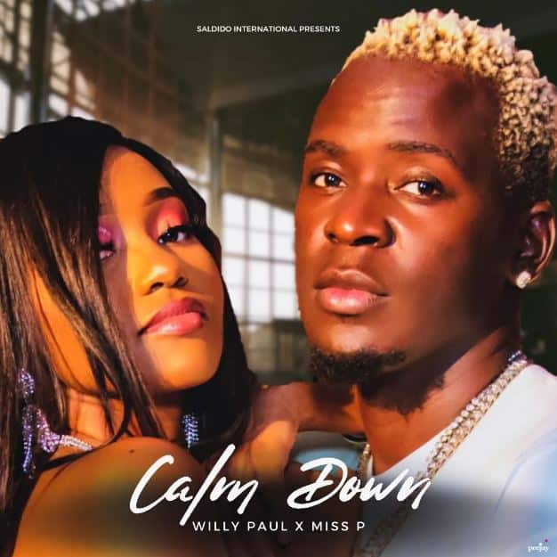 AUDIO Willy Paul Ft Miss P – Calm Down MP3 DOWNLOAD