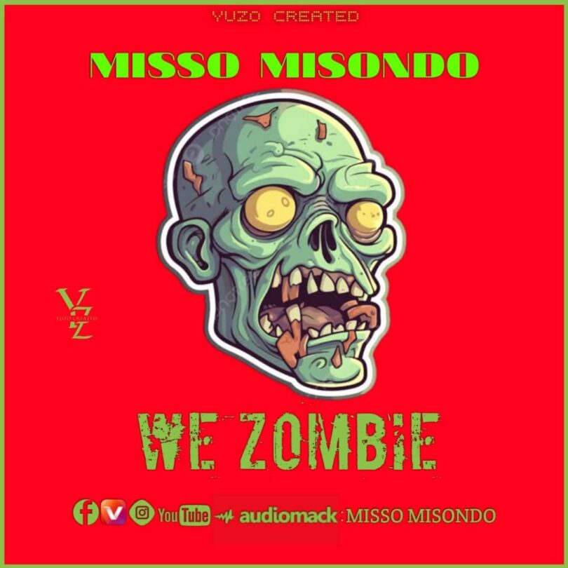 AUDIO Misso Misondo - We Zombii Singeli Beat MP3 DOWNLOAD
