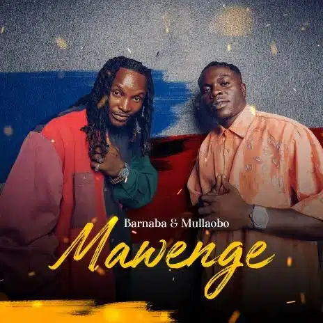 AUDIO Barnaba - Mawenge Ft Mullaobo MP3 DOWNLOAD