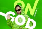 AUDIO B Gway - On God MP3 DOWNLOAD