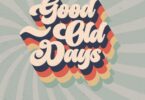 Nyashinski - Good Old Days EP Album MP3 DOWNLOAD