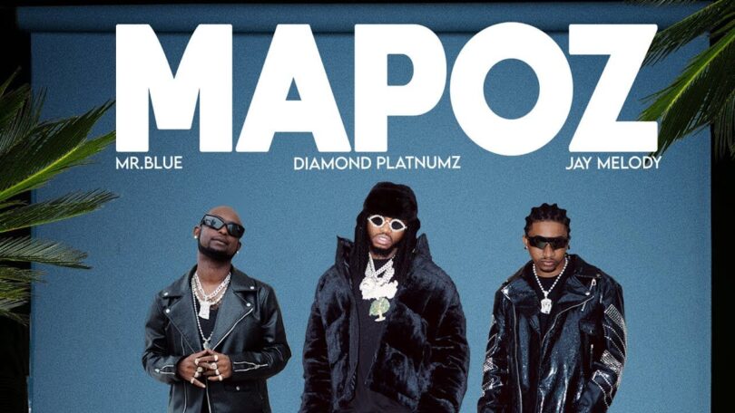 AUDIO Diamond Platnumz - Mapoz Ft Mr. Blue & Jay Melody MP3 DOWNLOAD