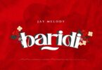 Jay Melody - Baridi Lyrics