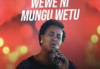 AUDIO Martha Baraka - Wewe Ni Mungu Wetu MP3 DOWNLOAD