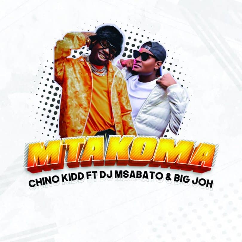 AUDIO Chino Kidd - Mtakoma Ft DJ Msabato X Big Joh MP3 DOWNLOAD