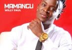 AUDIO Willy Paul - Mamangu MP3 DOWNLOAD